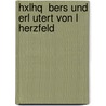 Hxlhq  Bers Und Erl Utert Von L Herzfeld door . Anonymous