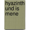 Hyazinth Und Is Mene door Onbekend