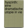 Hyazinth: Eine Dramatische Utopie In Vie by Eduard Von Der Hellen