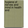 Hygiene Of Nerves And Mind In Health And door Onbekend