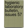 Hygienic Laboratory Bulletin, Issues 57 door Onbekend