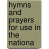 Hymns And Prayers For Use In The Nationa door Onbekend