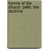 Hymns Of The Church. [With, The Doctrina