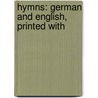 Hymns: German And English, Printed With door Hymns