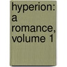 Hyperion: A Romance, Volume 1 door Henry Wardsworth Longfellow