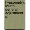 Hypsometry. Fourth General Adjustment Of door Onbekend