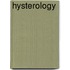 Hysterology