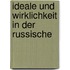 Ideale Und Wirklichkeit In Der Russische