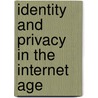 Identity And Privacy In The Internet Age door Onbekend