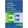Identity, Formation, Agency, and Culture door James E. Cote