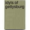 Idyls Of Gettysburg door Onbekend