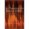 If I Should Die Before I Wake by Unknown