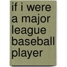 If I Were a Major League Baseball Player door Eric Braun