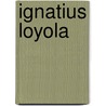 Ignatius Loyola door Onbekend