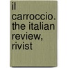 Il Carroccio. The Italian Review, Rivist door Onbekend
