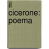 Il Cicerone: Poema door Onbekend