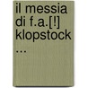 Il Messia Di F.A.[!] Klopstock ... by Giacomo Zigno