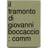 Il Tramonto Di Giovanni Boccaccio : Comm door Augusto Novelli