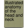 Illustrated Anatomy Of The Head And Neck door Susan W. Herring