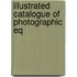 Illustrated Catalogue Of Photographic Eq