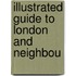 Illustrated Guide To London And Neighbou