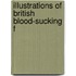 Illustrations Of British Blood-Sucking F