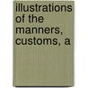 Illustrations Of The Manners, Customs, A door George Catlin