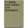 Im Dialog - Erich Hauser zum Achtzigsten by Robert Kudielka