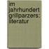 Im Jahrhundert Grillparzers: Literatur
