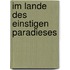 Im Lande Des Einstigen Paradieses