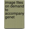 Image Files On Demand To Accompany Genet door Onbekend