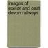 Images Of Exeter And East Devon Railways