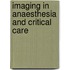 Imaging In Anaesthesia And Critical Care