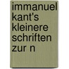 Immanuel Kant's Kleinere Schriften Zur N by Immanual Kant
