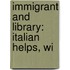 Immigrant And Library: Italian Helps, Wi