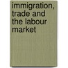 Immigration, Trade And The Labour Market door Richard B. Freeman