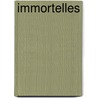 Immortelles by Unknown