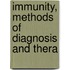 Immunity, Methods Of Diagnosis And Thera