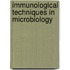 Immunological Techniques In Microbiology