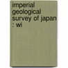 Imperial Geological Survey Of Japan : Wi door Chishitsu Chosajo