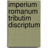 Imperium Romanum Tributim Discriptum door Joseph Wilhelm Kubitschek