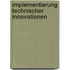 Implementierung technischer Innovationen