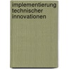 Implementierung technischer Innovationen by Heike Kramer