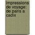 Impressions De Voyage: De Paris A Cadix