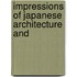 Impressions Of Japanese Architecture And