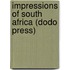 Impressions Of South Africa (Dodo Press)