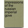 Impressions Of The Russian Imperial Gove door Richard A. Pierce