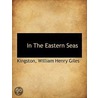 In  The  Eastern  Seas door William Henry Giles