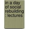 In A Day Of Social Rebuilding : Lectures door Henry Sloane Coffin