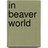 In Beaver World